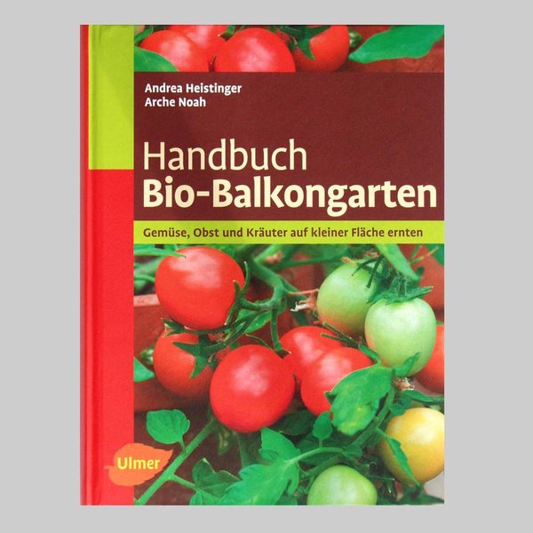 Handbuch Bio-Balkongarten Andrea Heistinger Arche Noah