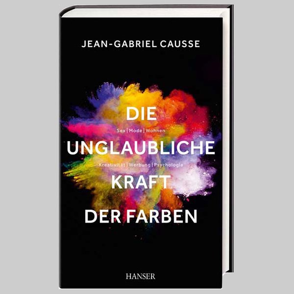 Die unglaubliche Kraft der Farben von Causse - Hanser Verlag