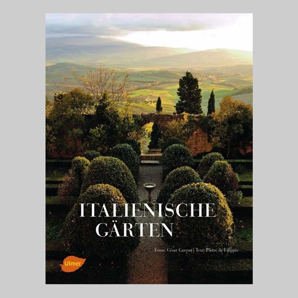 Italienische Gärten von César Garçon, Pierre de Filippis - Ulmer Verlag