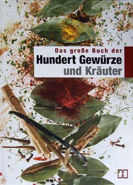 Das große Buch der Hundert Gewürze und Kräuter Ph. Notter