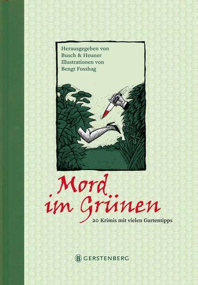Mord im Grünen - tolle Krimis mit vielen Gartentipps Gerstenberg Verlag