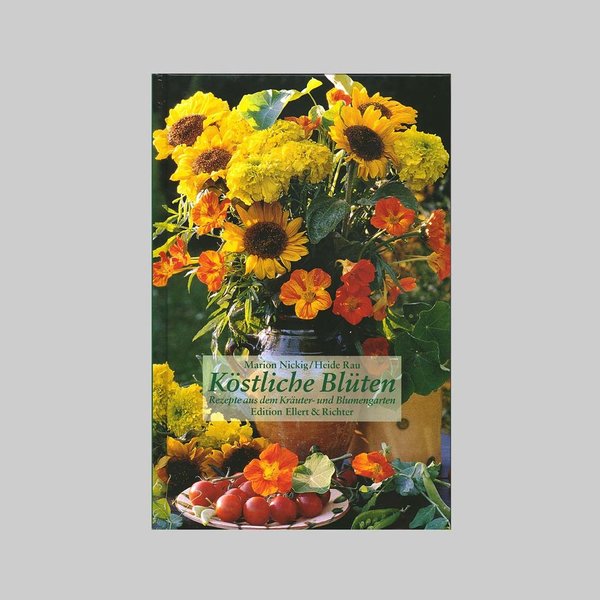 Köstliche Blüten zum Dekorieren - Marion Nickig, Heide Rau
