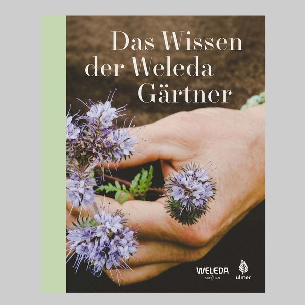 Das Wissen der Weleda Gärtner - Ulmer Verlag