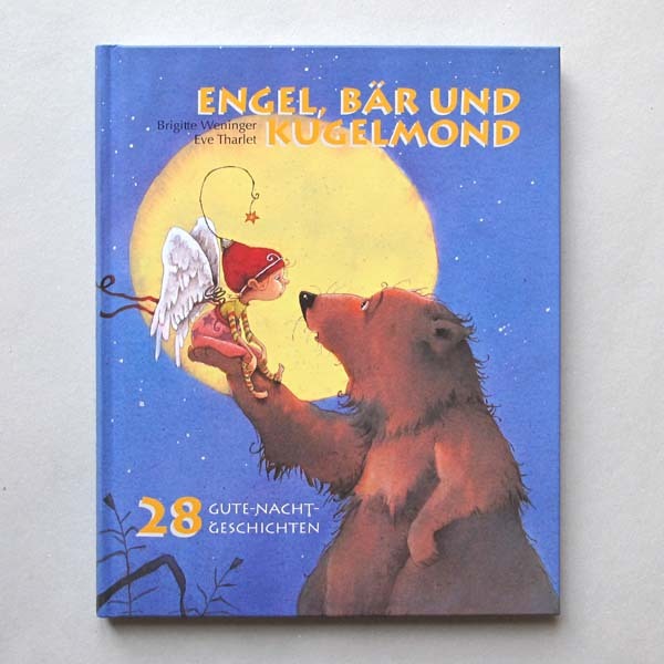 Engel, Bär und Kugelmond Kinderbuch von Brigitte Weninger, Eve Tharlet - Minedtition