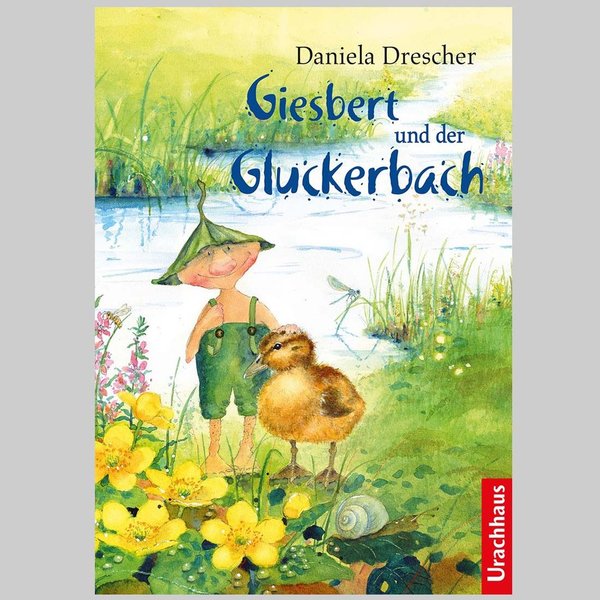 Giesbert und der Gluckerbach Kinderbuch von Daniela Drescher - Urachhaus